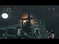 I DIDN'T KNOW WHAT TO TITLE THIS ONE LOL[ Bloodborne Stream 8