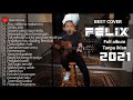 Felix Cover Full Album Tanpa Iklan