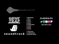 GHOST TRAP - Full Soundtrack