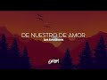 LOS BROTHERS - DE NUESTRO AMOR / LETRA