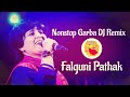 #1 Falguni Pathak Nonstop Garba  DJ Remix  2021  Part 1