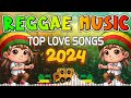 ALL TIME FAVORITE REGGAE SONGS 2024 🎶 OLDIES BUT GOODIES REGGAE SONGS 💚 BEST ENGLISH REGGAE SONGS