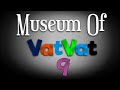 Museum Of VatVat 9 - Teaser Trailer 2