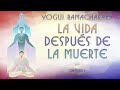 Yogui Ramacharaka - La Vida Después de la Muerte (Audiolibro Completo Narrado por Artur Mas)