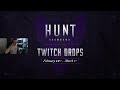 2024 TWITCH DROPS 6TH YEAR ANNIVERSARY INFO! - HUNT: Showdown