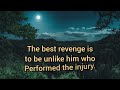 The best revenge to people who hurt you is....!! Confucius quotes; Life inspirational wisdom