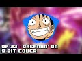 DREAMIN' ON [8 bit cover] - One piece Opening 23