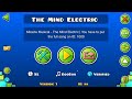The Mind Electric | Full Layout Showcase [Geometry Dash 2.2]