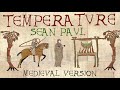 SEAN PAUL | TEMPERATURE | Medieval Bardcore Version