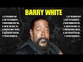Barry White The Best Music Of All Time ▶️ Full Album ▶️ Top 10 Hits Collection