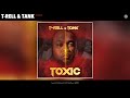 T-Rell & Tank - Toxic (Official Audio)