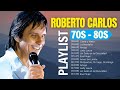 Roberto Carlos: Sus Mejores Canciones Románticas - Leyenda Viviente 💖