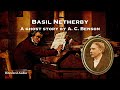 Basil Netherby | A Ghost Story by A. C. Benson | A Bitesized Audiobook