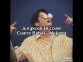 cuatro babys - jungkook from bts (ai cover)