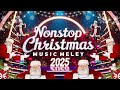 Christmas 2025 🎄🎅 Nonstop Christmas Melodies 🎁 Best Holiday Music Mix