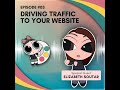 Driving Traffic to Your Website