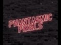 Phantasmic Pixels 2 (Halloween Special): Spooky Games