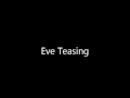 Eve teasing bengali song