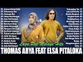 Thomas Arya Feat Elsa Pitaloka Full Album Terbaru 2024 || Lagu Pop Melayu Terbaru 2024 Bikin Baper