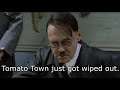 Hitler finds out about Tomato Town