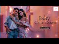 Calm Down | Baby Calm Down | Remo