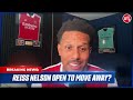 BREAKING NEWS: Reiss Nelson To Be Sold?