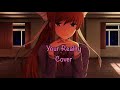 Your Reality (DDLC Song Cover)