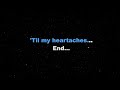 TILL MY HEARTACHES END - Ella Mae Saison (KARAOKE PIANO VERSION)