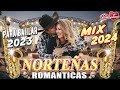 Norteñas Para Bailar 2024 💃🏽 Norteñas Mix 💃🏽 Cumbias Norteñas Para Bailar 2024 (Mix26)