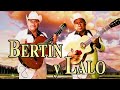 BERTIN Y LALO Mix Exitos de Oro 🔥 Corridos y Rancheras Selectivo Exitos 🔥 Puros Corridos Chingones🔥