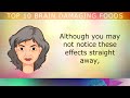 The TOP 10 Brain Damaging Foods To Avoid