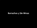 Borracho y Sin Minas