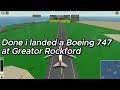 Landing a Boeing 747 at Greator Rockford in ptfs