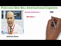 All Pakistani OID Match Captains 1972-2018 | Pakistan National Cricket Team Captains