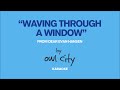 Waving Through a Window by Owl City (Karaoke)