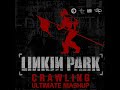 Crawling - Linkin Park (Ultimate Mashup)