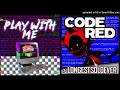 Play With Me + Code Red (LongestSoloEver Mashup)