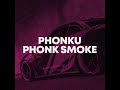Phonk Smoke