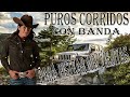 Puros Corridos Con banda - Para Pistear Mix Viejtas 2023