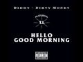 Diddy -- Hello Good Morning [Feat. T.I.]