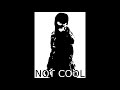 Not Cool Demo (2016)