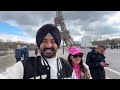 ਫਰਾਂਸ ਦੀ ਰਾਜਧਾਨੀ ਪੈਰਿਸ ਦਾ ਗੇੜਾ Paris France 🇫🇷 Punjabi Travel Couple | Ripan Khushi