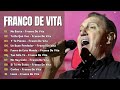 Franco De Vita Exitos 2024 ~ Sus Mejores Canciones de Amor (Top 15 Éxitos Románticos) # #latino