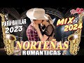 Norteñas Para Bailar 2024 💃🏽 Norteñas Mix 💃🏽 Cumbias Norteñas Para Bailar 2024 (Mix21)