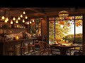 Happy Autumn Morning & Relaxing Jazz Instrumental Music at Cozy Coffee Shop Ambience for Work, Focus