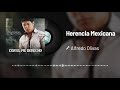 Alfredo Olivas - Herencia Mexicana (Audio)