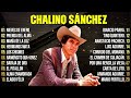 Chalino Sanchez Puras Pa Pistear 🔥 Corridos Famosos De Chalino Sanchez 🔥 Álbum Completo De Chalino