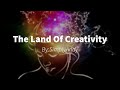 The Land of Creativity