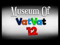 Museum Of VatVat 12 - Teaser Trailer 2