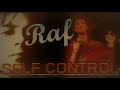 Raf - Self Control (Official Video)